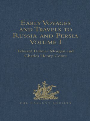cover image of Early Voyages and Travels to Russia and Persia by Anthony Jenkinson and other Englishmen